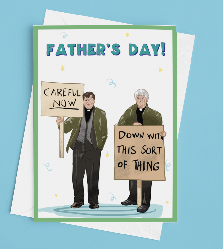 Father Ted Down With This Sort Of Thing Fathers Day Card Derry Nice Things 