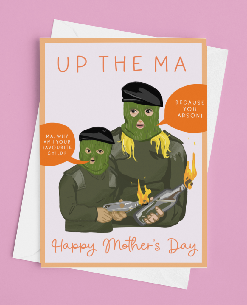 Up the Ma Arson Mother's Day Card