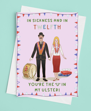 In Sickness and in Twelfth Valentines Day Card