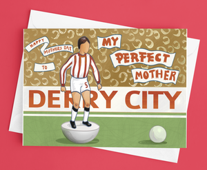 Derry City FC/ Undertones 'My Perfect Mother' Mother's Day Card