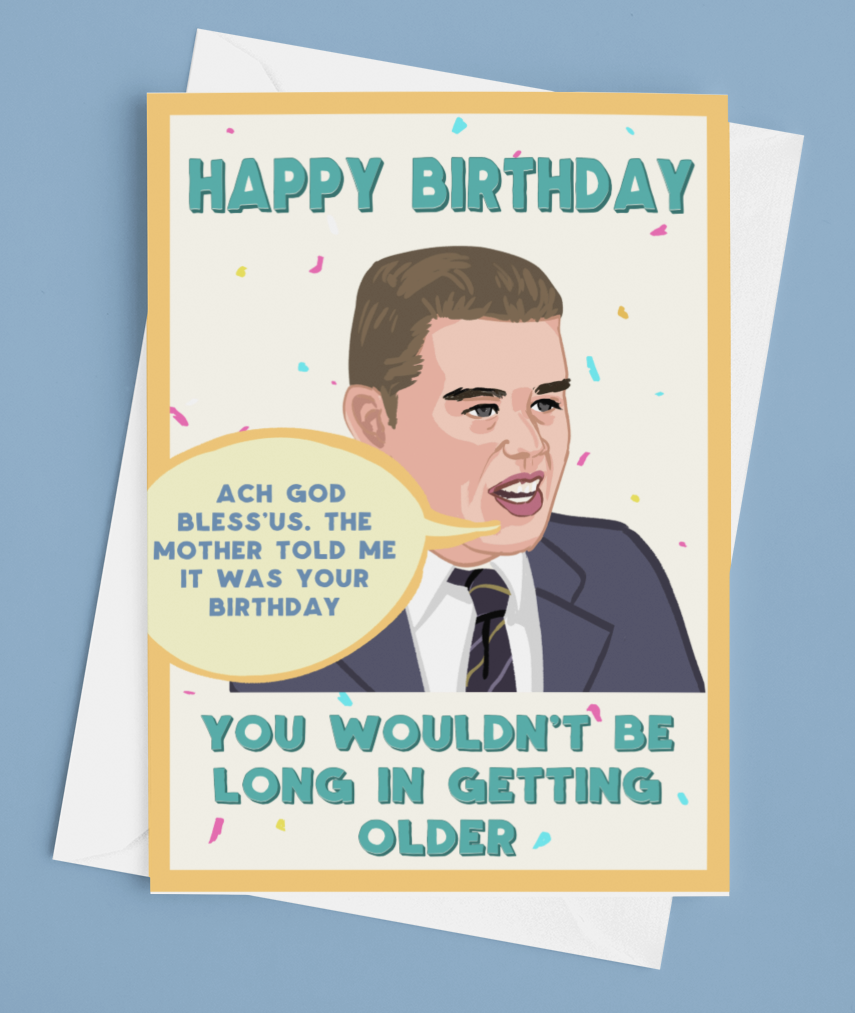 "You wouldn't be long in getting Frostbit" Birthday Card