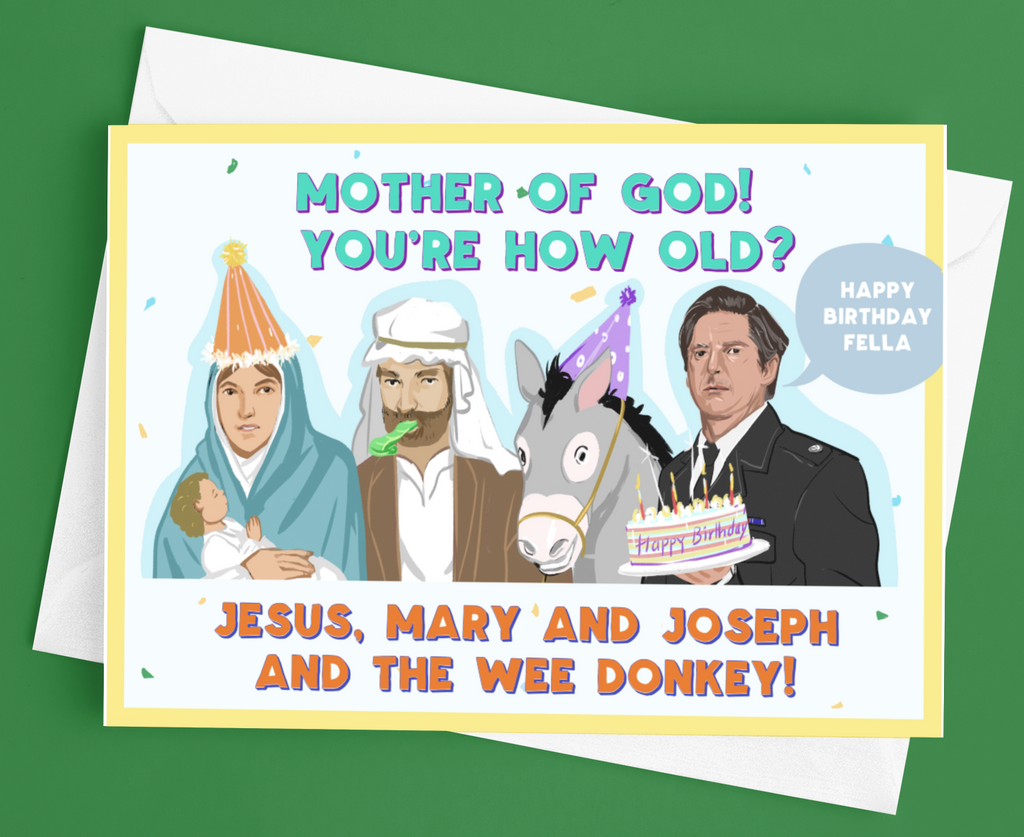 Ted Hastings Line of Duty 'Jesus, Mary & Joseph and the Wee Donkey' Birthday Card