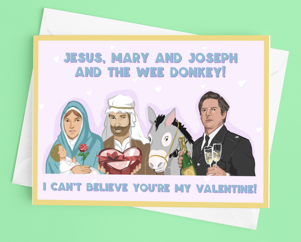 Line of Duty Jesus, Mary & Joseph and the Wee Donkey Valentines Day Card